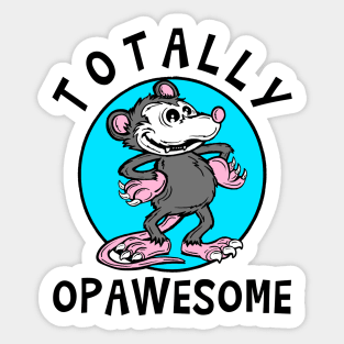 Totally Opawesome Sticker